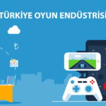 Türkiye’dek Oyun Endüstrisinin Büyüklüğü ve Önemi