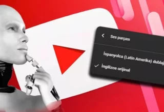 YouTube Yapay Zeka Destekli Dublaj Özelliğiyle Yeni Bir Adım Atıyor!